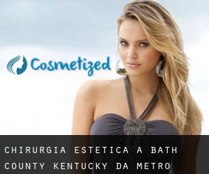 chirurgia estetica a Bath County Kentucky da metro - pagina 2
