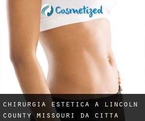 chirurgia estetica a Lincoln County Missouri da città - pagina 2