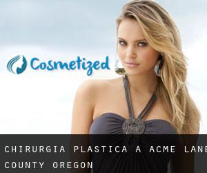 chirurgia plastica a Acme (Lane County, Oregon)