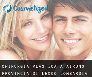 chirurgia plastica a Airuno (Provincia di Lecco, Lombardia)
