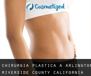 chirurgia plastica a Arlington (Riverside County, California)