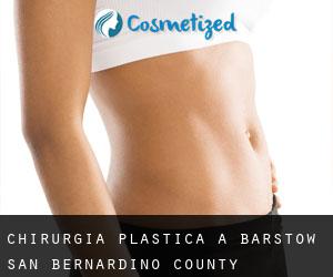 chirurgia plastica a Barstow (San Bernardino County, California)