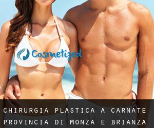 chirurgia plastica a Carnate (Provincia di Monza e Brianza, Lombardia)