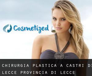 chirurgia plastica a Castri di Lecce (Provincia di Lecce, Puglia)