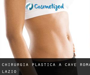 chirurgia plastica a Cave (Roma, Lazio)