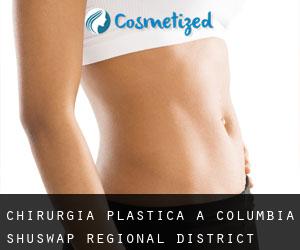 chirurgia plastica a Columbia-Shuswap Regional District chirurgia plastica a Columbia-Shuswap Regional District