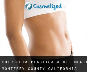 chirurgia plastica a Del Monte (Monterey County, California)