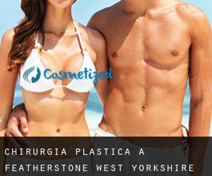 chirurgia plastica a Featherstone (West Yorkshire, Inghilterra)