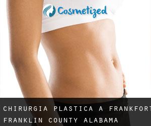 chirurgia plastica a Frankfort (Franklin County, Alabama)