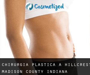 chirurgia plastica a Hillcrest (Madison County, Indiana)