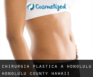 chirurgia plastica a Honolulu (Honolulu County, Hawaii)