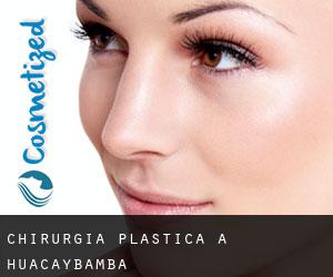 chirurgia plastica a Huacaybamba