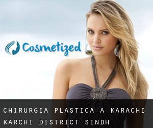 chirurgia plastica a Karachi (Karāchi District, Sindh)