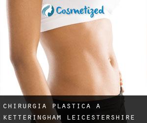 chirurgia plastica a Ketteringham (Leicestershire, Inghilterra)