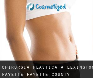 chirurgia plastica a Lexington-Fayette (Fayette County, Kentucky)