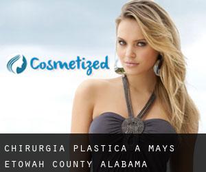 chirurgia plastica a Mays (Etowah County, Alabama)