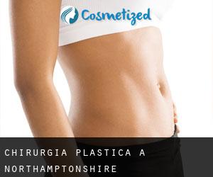 chirurgia plastica a Northamptonshire chirurgia plastica a Northamptonshire