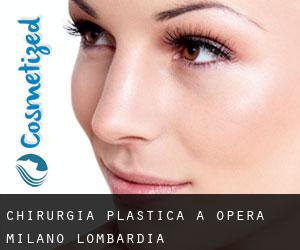 chirurgia plastica a Opera (Milano, Lombardia)