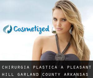 chirurgia plastica a Pleasant Hill (Garland County, Arkansas)
