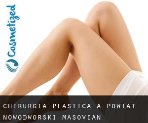 chirurgia plastica a Powiat nowodworski (Masovian Voivodeship)