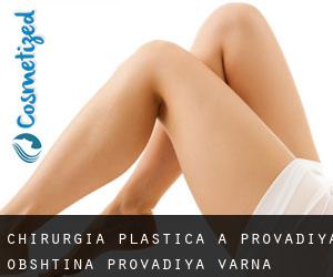 chirurgia plastica a Provadiya (Obshtina Provadiya, Varna)