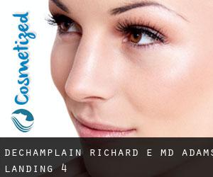 Dechamplain Richard E MD (Adams Landing) #4