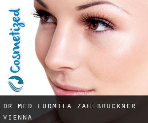 Dr. med. Ludmila Zahlbruckner (Vienna)