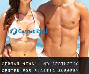 German NEWALL MD. Aesthetic Center for Plastic Surgery (Addicks)