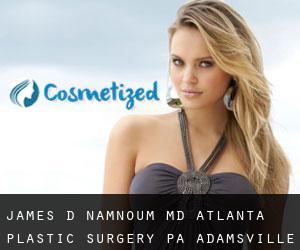 James D. NAMNOUM MD. Atlanta Plastic Surgery, P.A. (Adamsville)