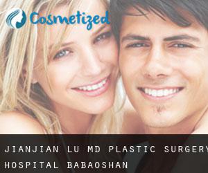 Jianjian LU MD. Plastic Surgery Hospital (Babaoshan)