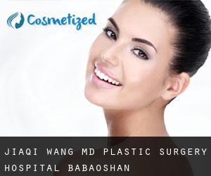 Jiaqi WANG MD. Plastic Surgery Hospital (Babaoshan)