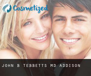 John B. TEBBETTS MD. (Addison)