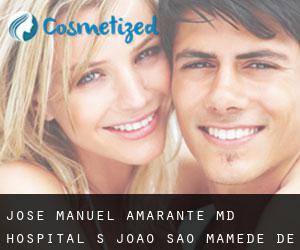 Jose Manuel AMARANTE MD. Hospital S. Joao (São Mamede de Infesta)