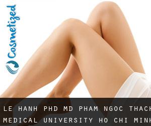 Le HANH PhD, MD. Pham Ngoc Thach Medical University (Ho Chi Minh)