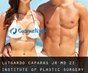 Lutgardo CAPARAS Jr. MD. Zi Institute of Plastic Surgery and (Tambong)