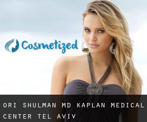 Ori SHULMAN MD. Kaplan Medical Center (Tel Aviv)