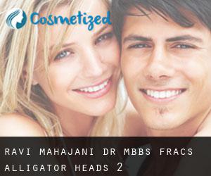 Ravi Mahajani Dr MBBS, FRACS (Alligator Heads) #2