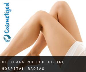 Xi ZHANG MD, PhD. Xijing Hospital (Baqiao)